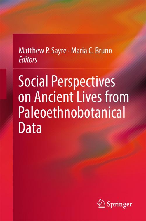 Cover of the book Social Perspectives on Ancient Lives from Paleoethnobotanical Data by , Springer International Publishing