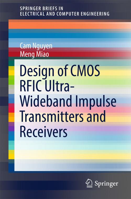 Cover of the book Design of CMOS RFIC Ultra-Wideband Impulse Transmitters and Receivers by Cam Nguyen, Meng Miao, Springer International Publishing