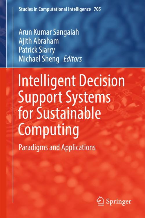 Cover of the book Intelligent Decision Support Systems for Sustainable Computing by , Springer International Publishing