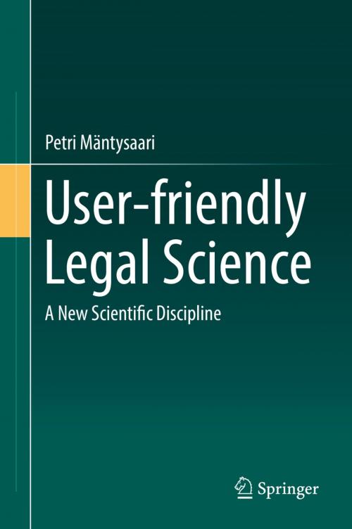 Cover of the book User-friendly Legal Science by Petri Mäntysaari, Springer International Publishing