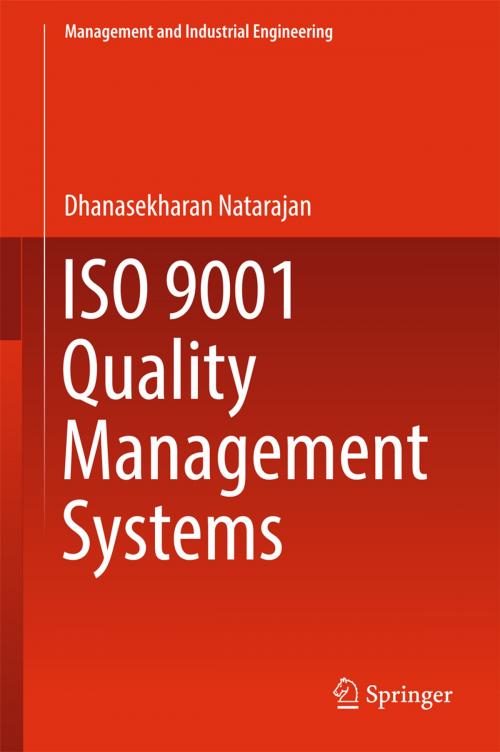 Cover of the book ISO 9001 Quality Management Systems by Dhanasekharan Natarajan, Springer International Publishing