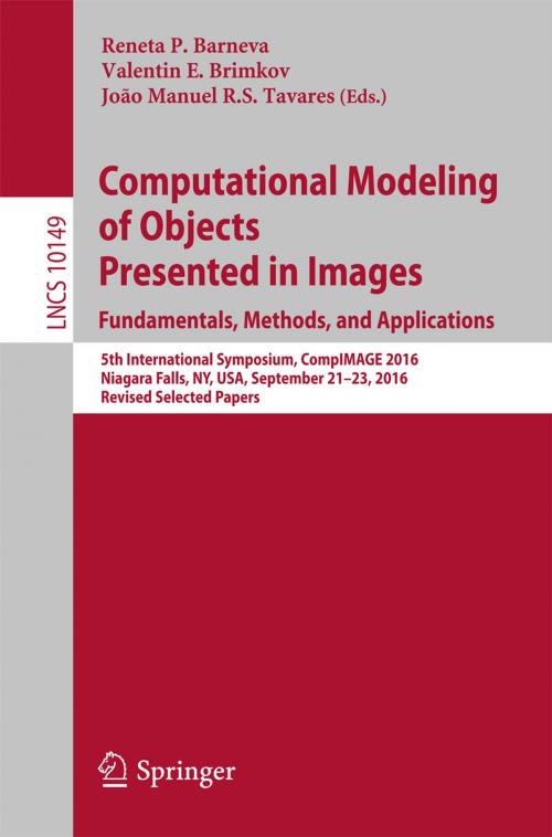 Cover of the book Computational Modeling of Objects Presented in Images. Fundamentals, Methods, and Applications by , Springer International Publishing
