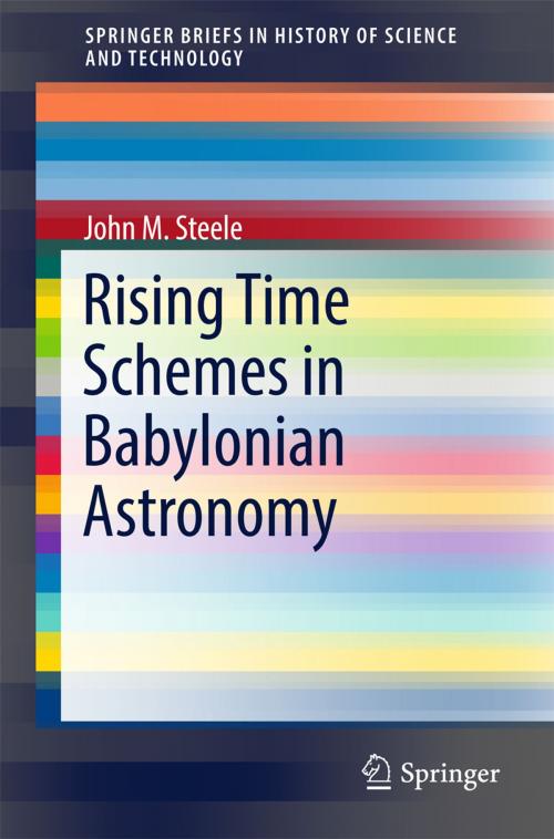 Cover of the book Rising Time Schemes in Babylonian Astronomy by John M. Steele, Springer International Publishing