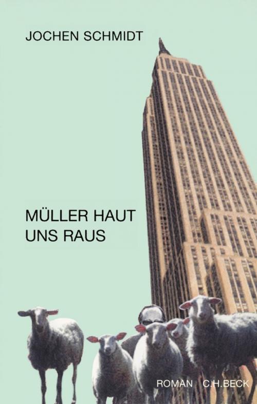 Cover of the book Müller haut uns raus by Jochen Schmidt, C.H.Beck