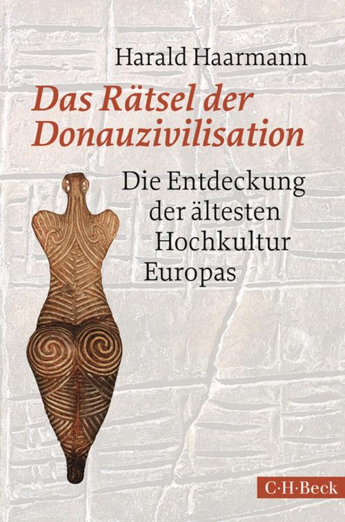 Cover of the book Das Rätsel der Donauzivilisation by Harald Haarmann, C.H.Beck