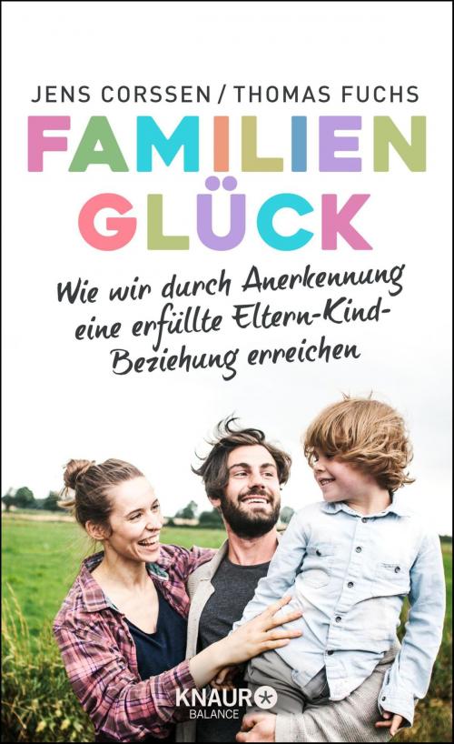 Cover of the book Familienglück by Jens Corssen, Thomas Fuchs, Knaur Balance eBook
