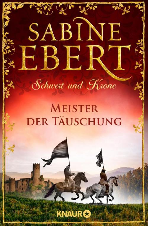 Cover of the book Schwert und Krone - Meister der Täuschung by Sabine Ebert, Knaur eBook