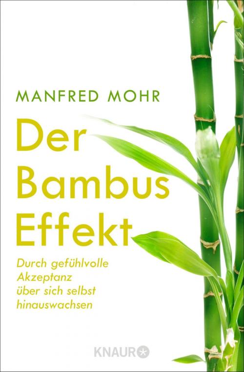 Cover of the book Der Bambus-Effekt by Manfred Mohr, Knaur MensSana eBook