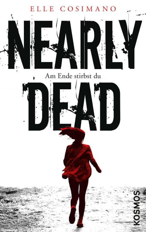 Cover of the book Nearly Dead by Elle Cosimano, Franckh-Kosmos Verlags-GmbH & Co. KG