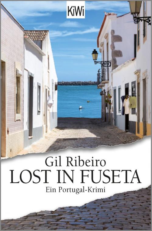 Cover of the book Lost in Fuseta by Gil Ribeiro, Kiepenheuer & Witsch eBook
