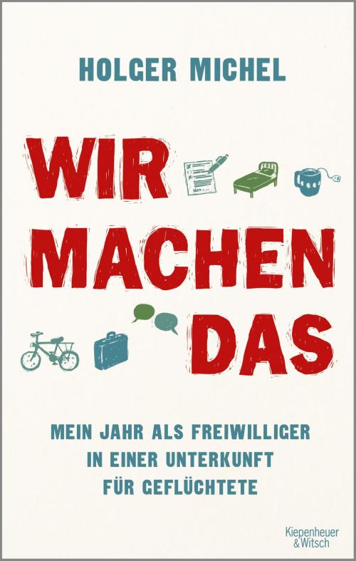 Cover of the book Wir machen das by Holger Michel, Kiepenheuer & Witsch eBook