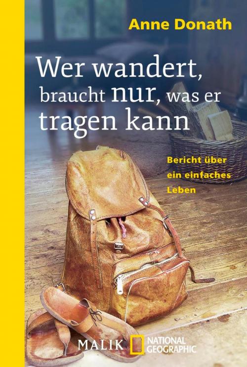 Cover of the book Wer wandert, braucht nur, was er tragen kann by Anne Donath, Piper ebooks