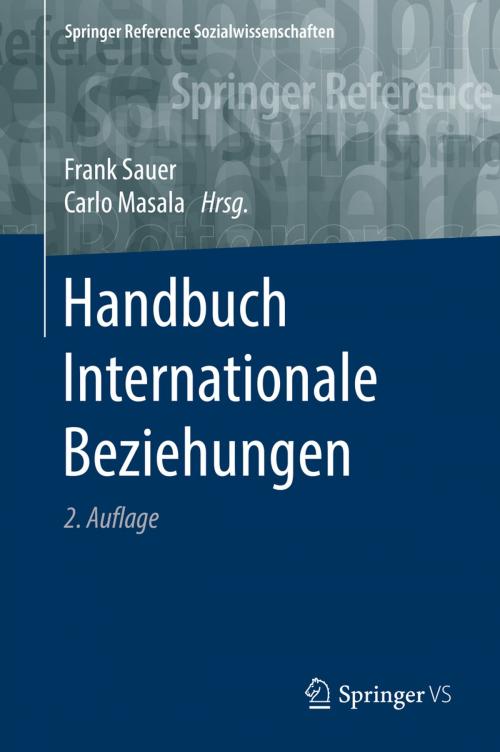 Cover of the book Handbuch Internationale Beziehungen by , Springer Fachmedien Wiesbaden