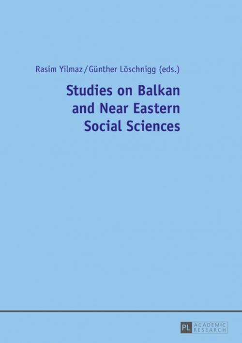 Cover of the book Studies on Balkan and Near Eastern Social Sciences by , Peter Lang