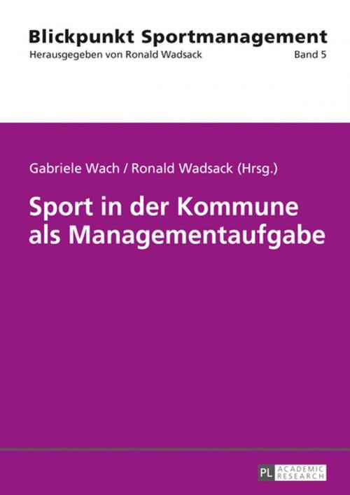 Cover of the book Sport in der Kommune als Managementaufgabe by , Peter Lang