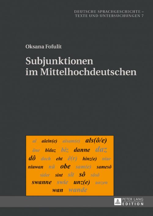 Cover of the book Subjunktionen im Mittelhochdeutschen by Oksana Fofulit, Peter Lang