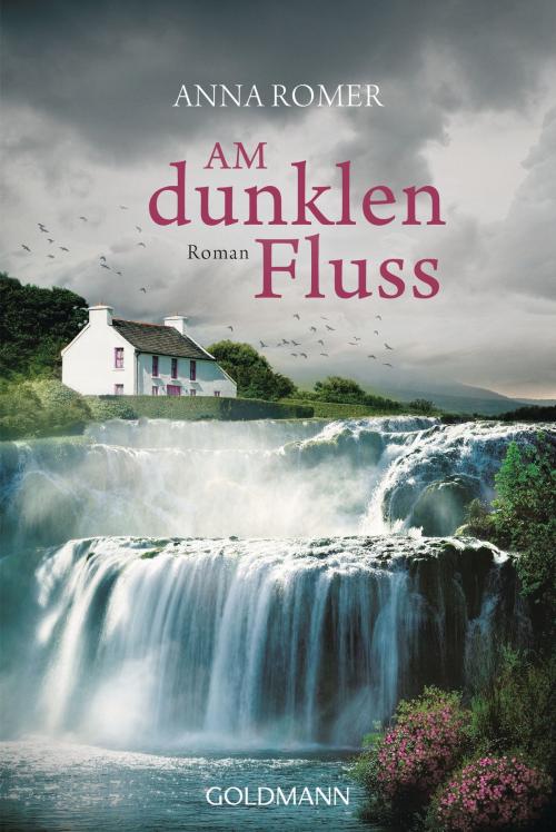 Cover of the book Am dunklen Fluss by Anna Romer, Goldmann Verlag
