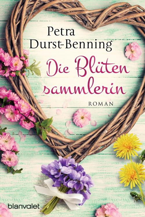 Cover of the book Die Blütensammlerin by Petra Durst-Benning, Blanvalet Taschenbuch Verlag