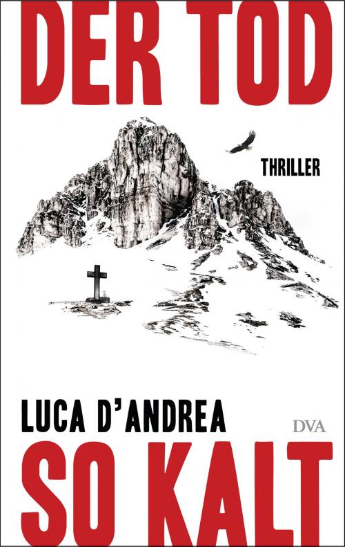 Cover of the book Der Tod so kalt by Luca D'Andrea, Deutsche Verlags-Anstalt