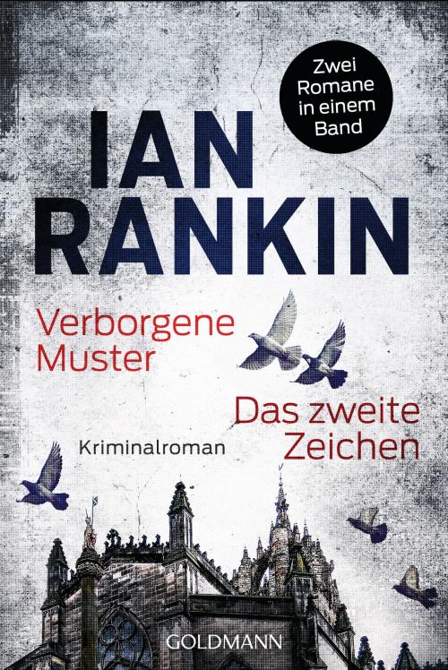 Cover of the book Verborgene Muster/Das zweite Zeichen by Ian Rankin, Goldmann Verlag