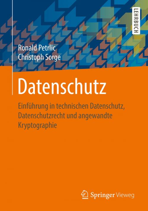 Cover of the book Datenschutz by Ronald Petrlic, Christoph Sorge, Springer Fachmedien Wiesbaden