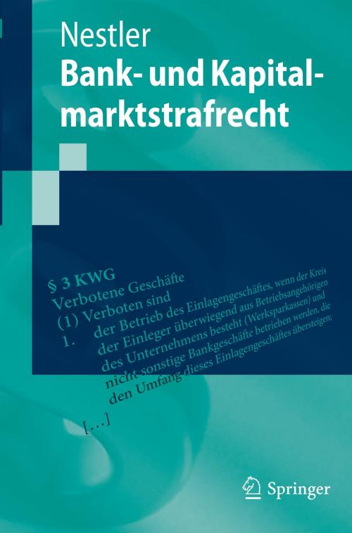 Cover of the book Bank- und Kapitalmarktstrafrecht by Nina Nestler, Springer Berlin Heidelberg