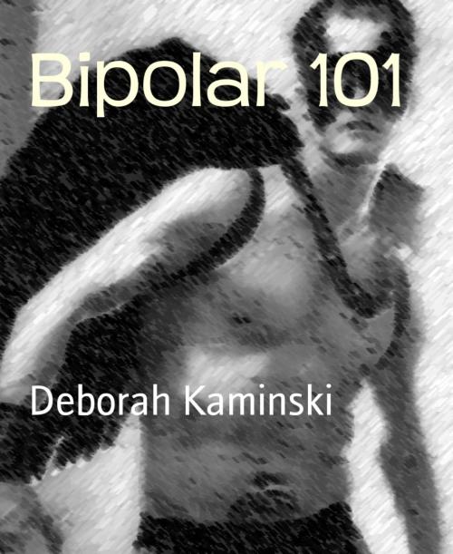 Cover of the book Bipolar 101 by Deborah Kaminski, BookRix