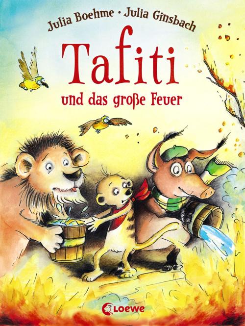 Cover of the book Tafiti und das große Feuer by Julia Boehme, Loewe Verlag