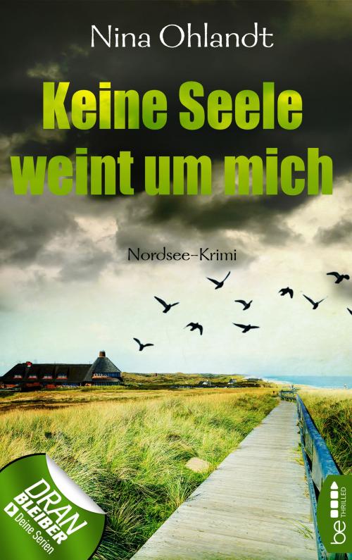 Cover of the book Keine Seele weint um mich by Nina Ohlandt, beTHRILLED by Bastei Entertainment