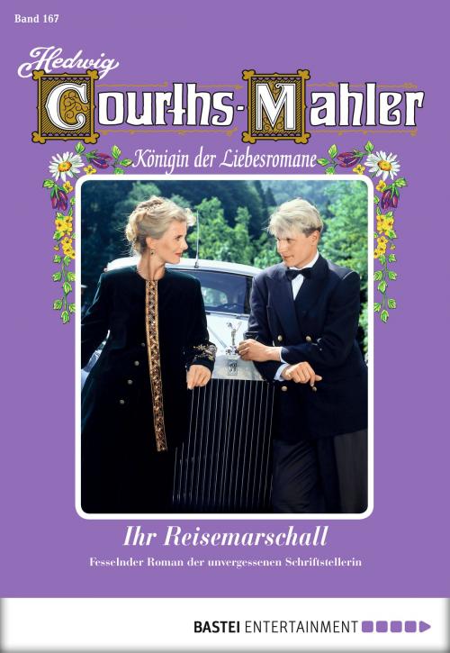 Cover of the book Hedwig Courths-Mahler - Folge 167 by Hedwig Courths-Mahler, Bastei Entertainment
