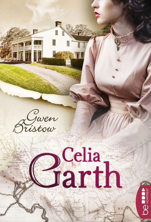 Cover of the book Celia Garth by Gwen Bristow, beHEARTBEAT by Bastei Entertainment