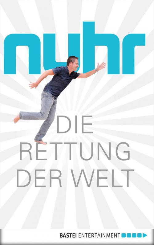 Cover of the book Die Rettung der Welt by Dieter Nuhr, Bastei Entertainment