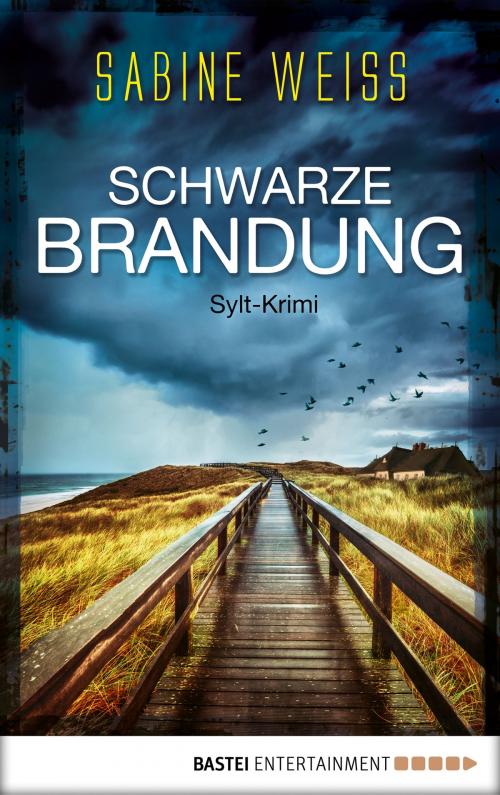 Cover of the book Schwarze Brandung by Sabine Weiß, Bastei Entertainment