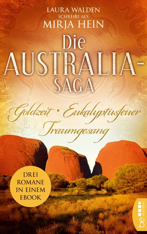 Cover of the book Die Australia-Saga by Mirja Hein, Laura Walden, beHEARTBEAT