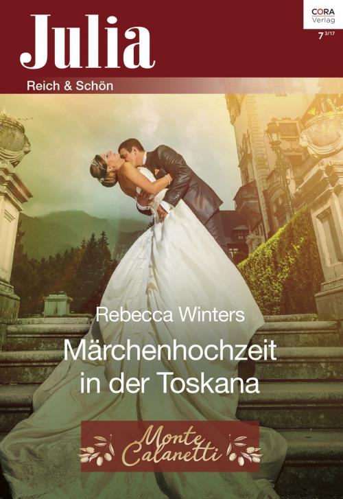 Cover of the book Märchenhochzeit in der Toskana by Rebecca Winters, CORA Verlag