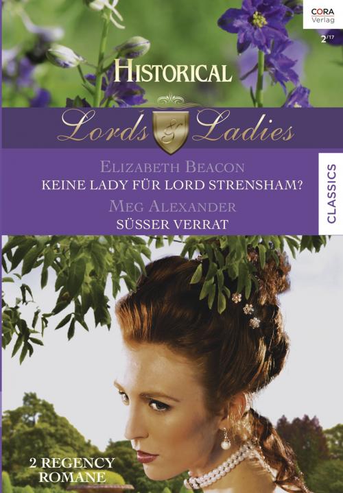 Cover of the book Historical Lords & Ladies Band 60 by Elizabeth Beacon, Meg Alexander, CORA Verlag