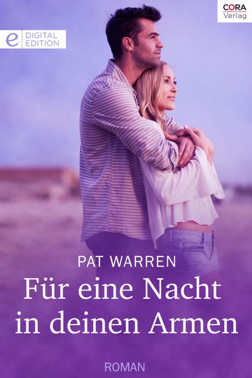 Cover of the book Für eine Nacht in deinen Armen by Pat Warren, CORA Verlag