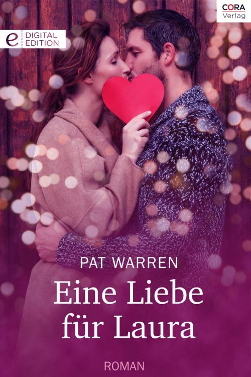 Cover of the book Eine Liebe für Laura by Pat Warren, CORA Verlag