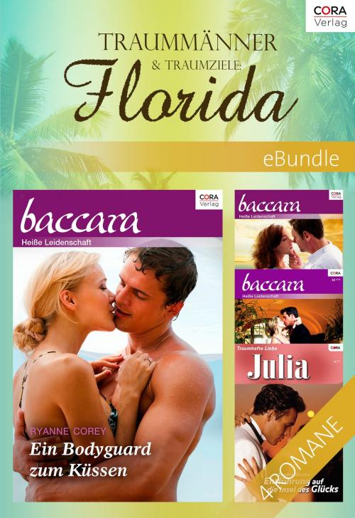 Cover of the book Traummänner & Traumziele: Florida by Catherine Mann, Ryanne Corey, Sandra Marton, Katherine Garbera, CORA Verlag