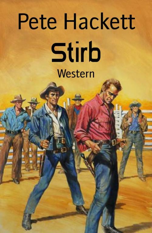 Cover of the book Stirb by Pete Hackett, BookRix