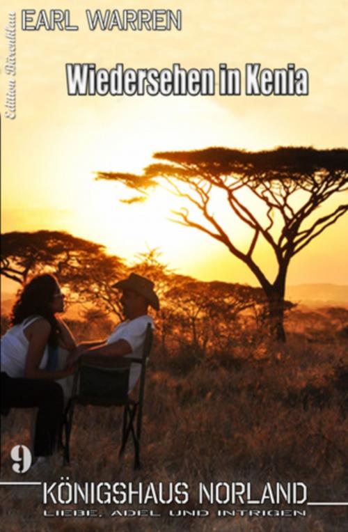 Cover of the book Königshaus Norland #9: Wiedersehen in Kenia by Earl Warren, Uksak E-Books