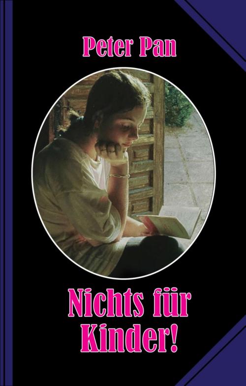 Cover of the book Nichts für Kinder! by Peter Pan, BookRix