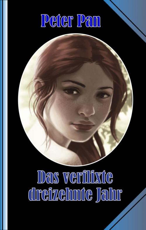 Cover of the book Das verflixte dreizehnte Jahr! by Peter Pan, BookRix