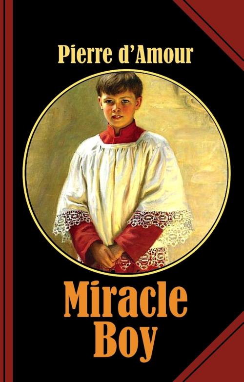 Cover of the book Miracle Boy by Pierre d'Amour, BookRix
