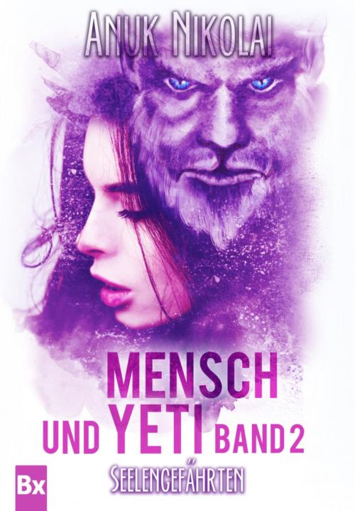 Cover of the book Mensch und Yeti - Band 2 by Anuk Nikolai, BookRix