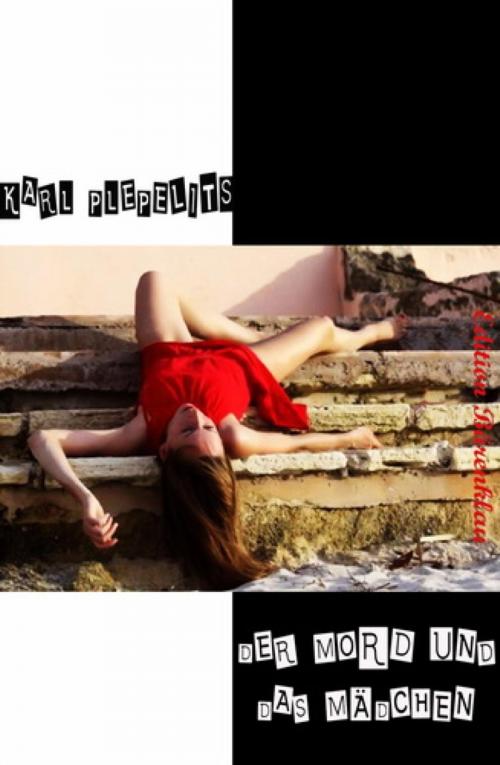 Cover of the book Der Mord und das Mädchen by Karl Plepelits, BookRix
