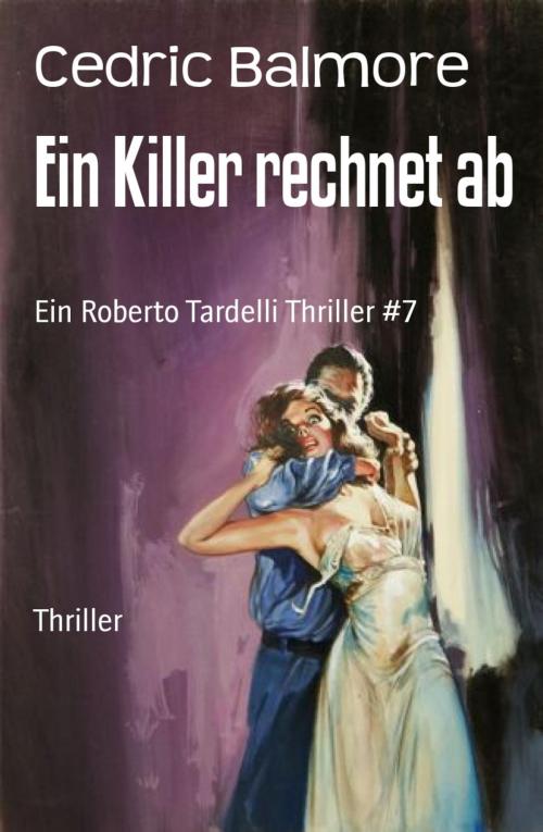 Cover of the book Ein Killer rechnet ab by Cedric Balmore, BookRix