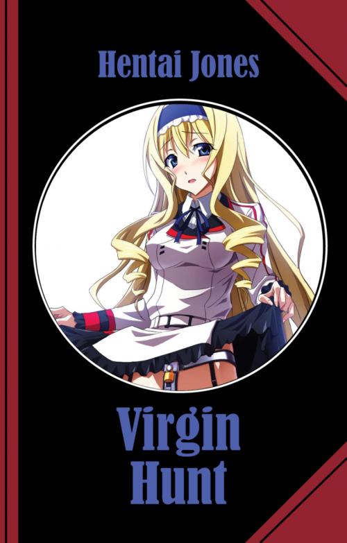Cover of the book Virgin Hunt by Hentai Jones, BookRix