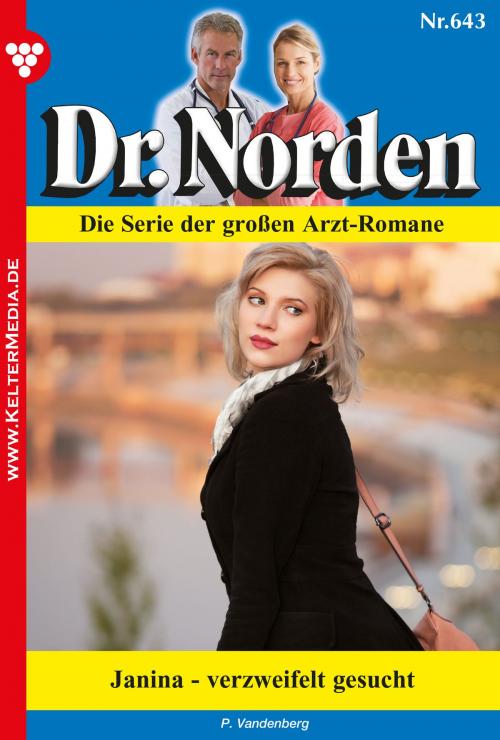 Cover of the book Dr. Norden 643 – Arztroman by Patricia Vandenberg, Kelter Media