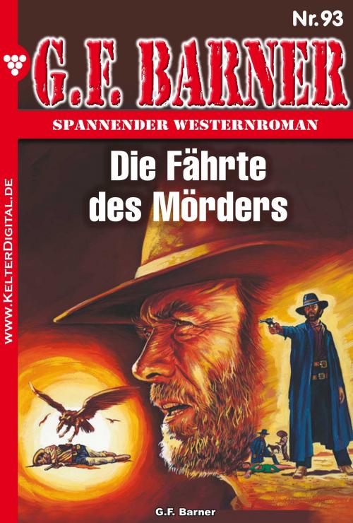 Cover of the book G.F. Barner 93 – Western by G.F. Barner, Kelter Media
